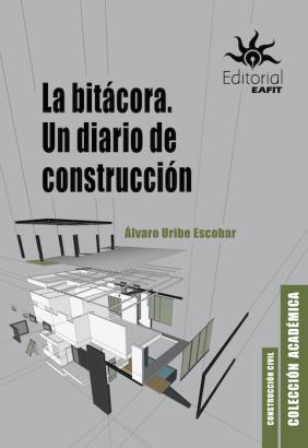 La bitácora. Un diario de construcción