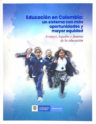 Educación en Colombia: Un sistema con más oportunidades y mayor equidad