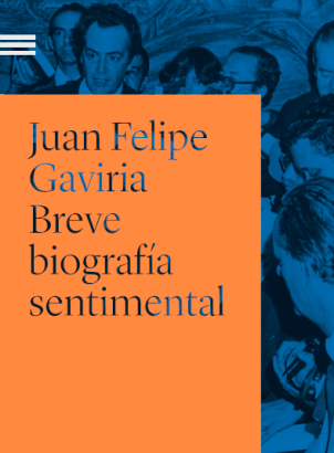 Juan Felipe Gaviria. Breve biografía sentimental